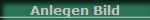 Anlegen Bild