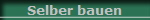 Selber bauen