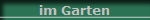 im Garten